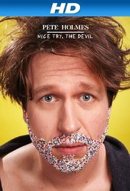 Pete Holmes: Nice Try, the Devil! (2013)